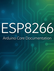 ESP8266 Arduino Core v2.6 Documentation