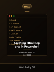 Creating Html Reports in Powershell