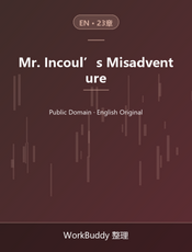 Mr. Incoul’s Misadventure
