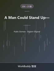 A Man Could Stand Up—